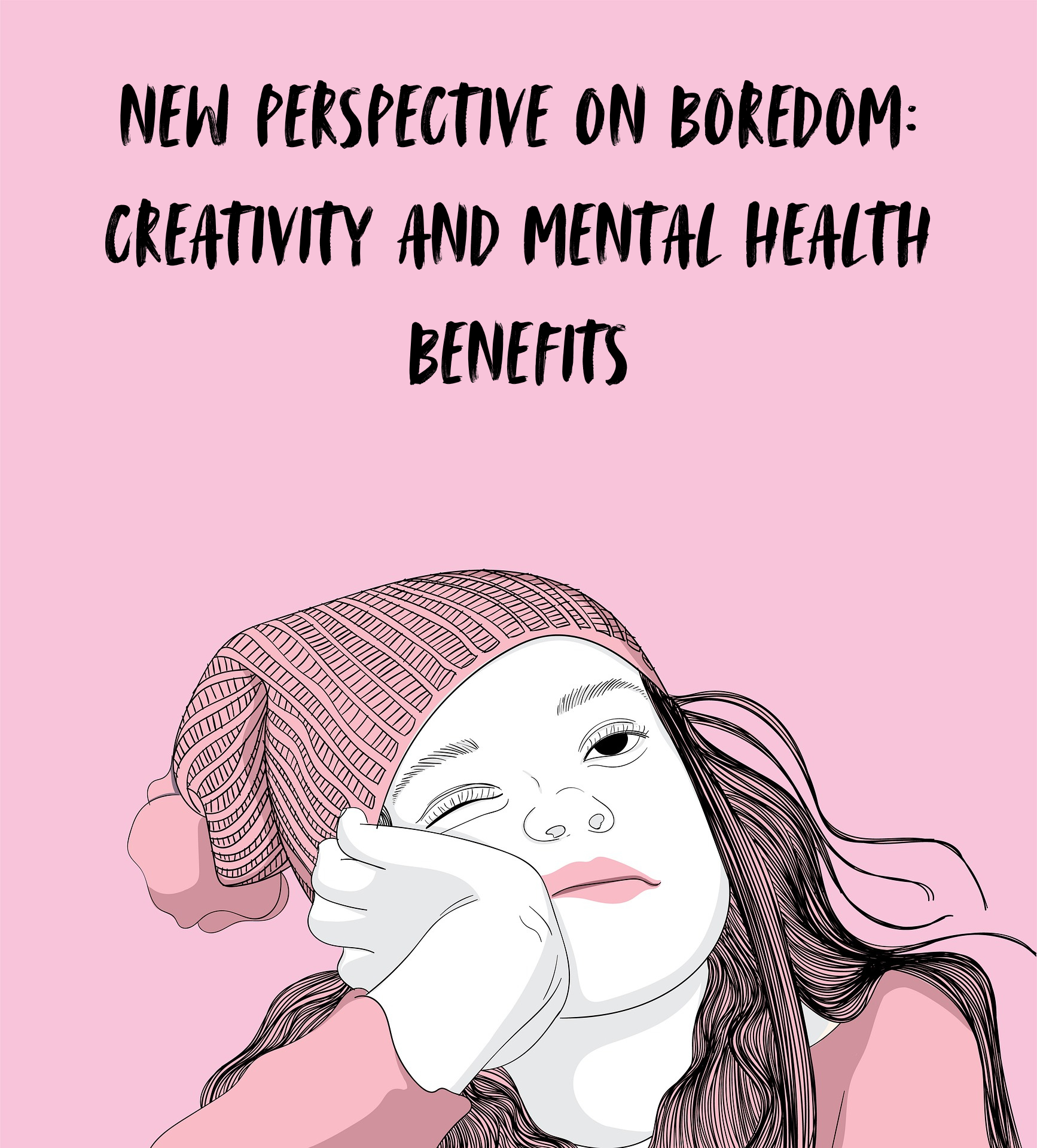 New Perspective on Boredom: Creativity and Mental Health Benefits